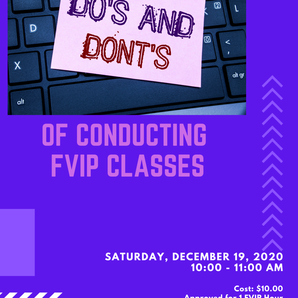 Do's and Don'ts of Conducting a Virtual FVIP Class