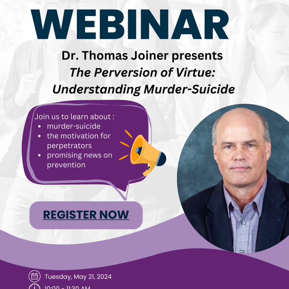       The Perversion of Virtue: Understanding Murder-Suicide (Webinar) by Dr. Thomas Joiner
  